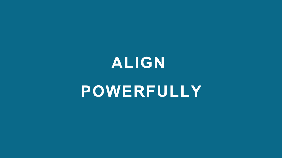 Align Powerfully